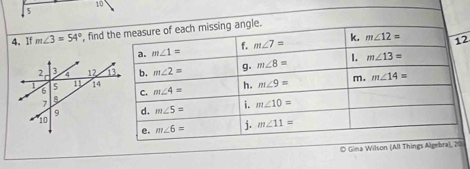 10
5
4. If m∠ 3=54° , find 
2
* Gina Wilson (All Things