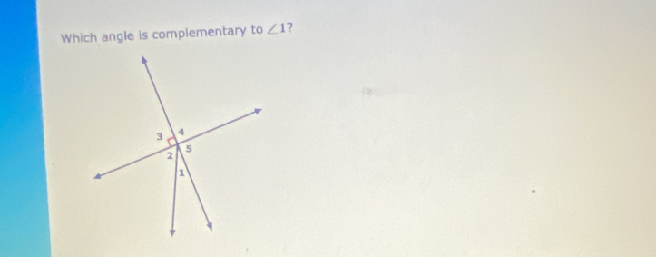 Which angle is complementary to ∠ 1 2