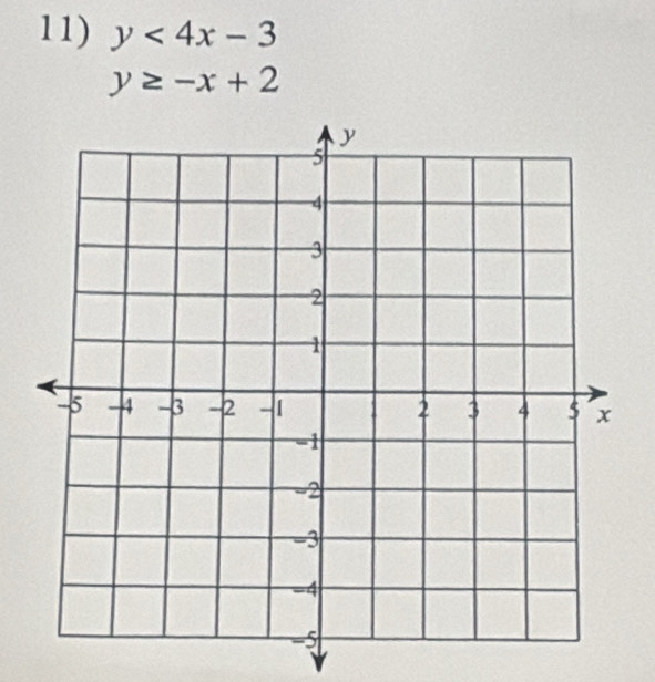 y<4x-3</tex>
y≥ -x+2