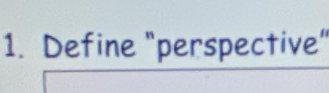 Define "perspective"