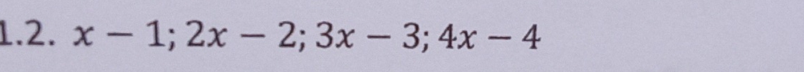 x-1;2x-2; 3x-3; 4x-4