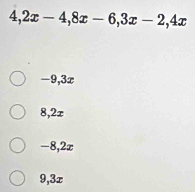 4, 2x-4, 8x-6, 3x-2, 4x
-9, 3x
8, 2x
-8, 2x
9, 3x