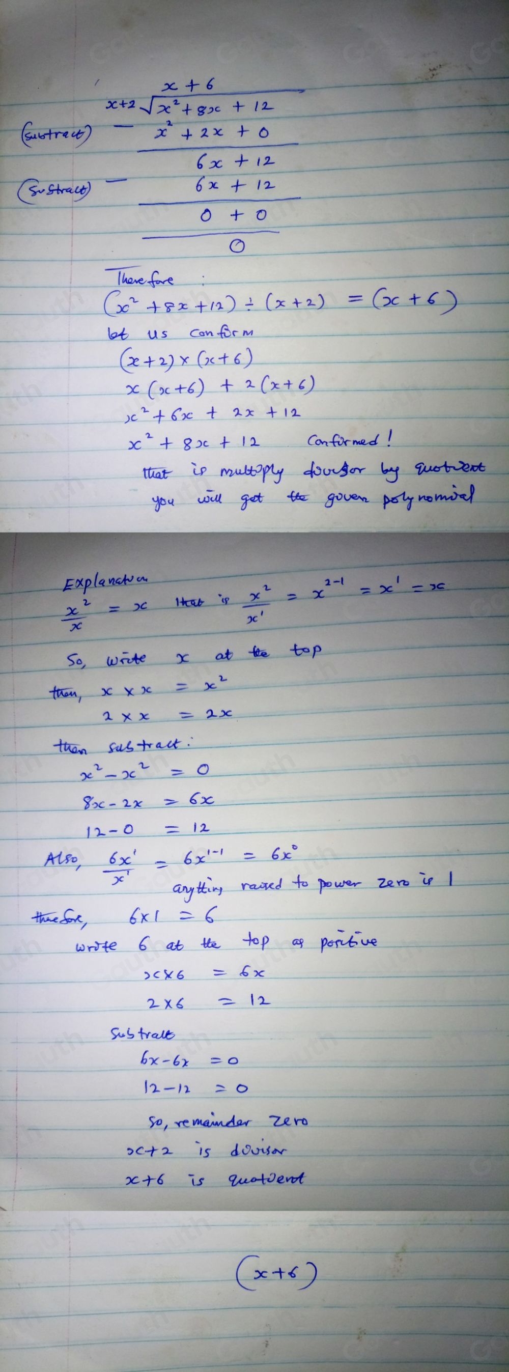 Solved: Divide the following polynomials using the indicated method. 1 ...