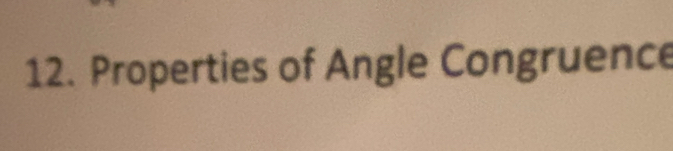 Properties of Angle Congruence