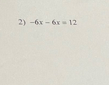 -6x-6x=12