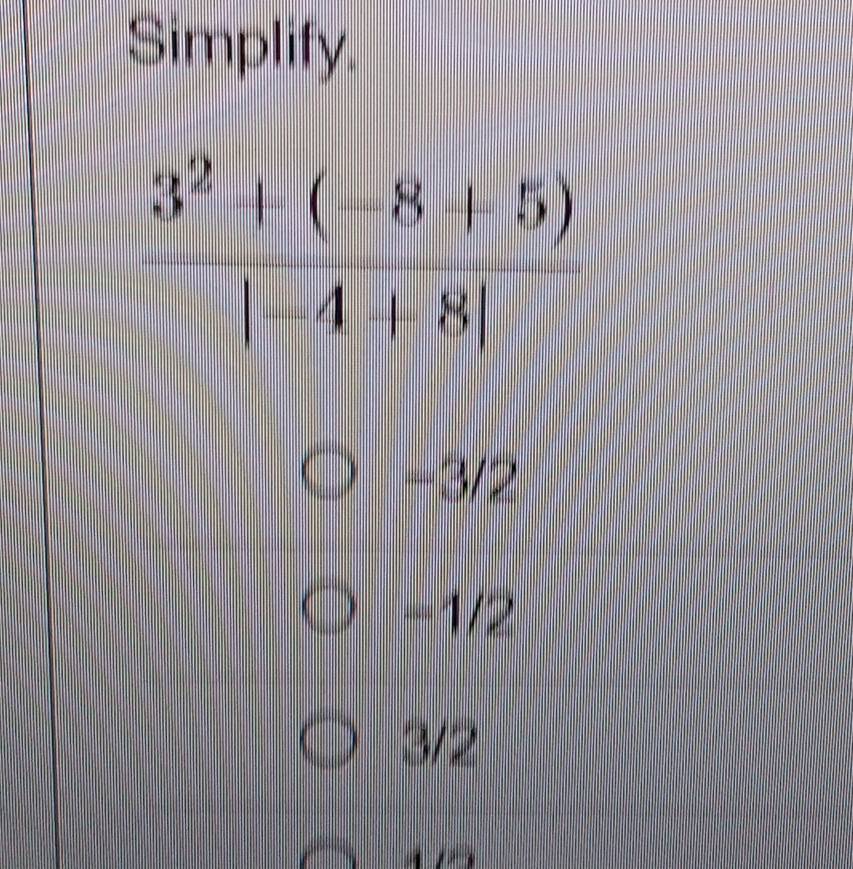 Simplify.
-3/2
-1/2
3/2