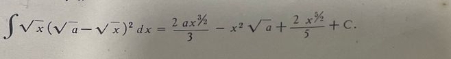 ∈t sqrt(x)(sqrt(a)-sqrt(x))^2dx= (2ax^(3/2))/3 -x^2sqrt(a)+ (2x^(5/2))/5 +C.