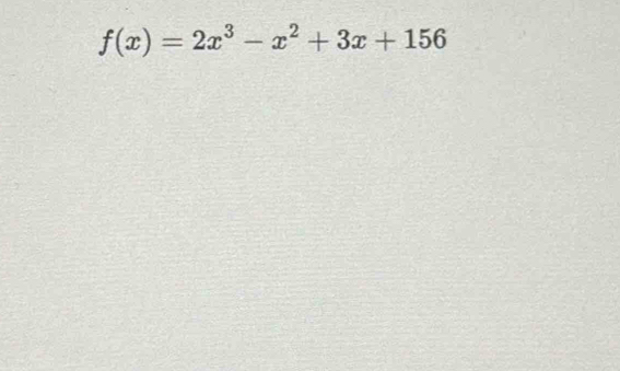 f(x)=2x^3-x^2+3x+156