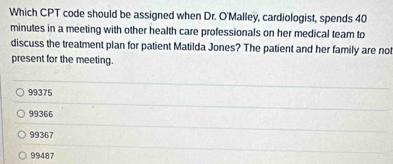 Solved: Which CPT code should be assigned when Dr. O'Malley ...