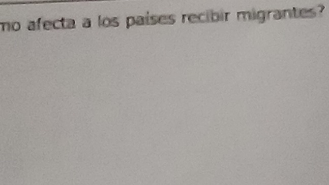 mo afecta a los países recibir migrantes?