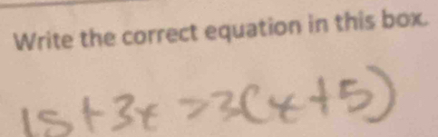 Write the correct equation in this box.