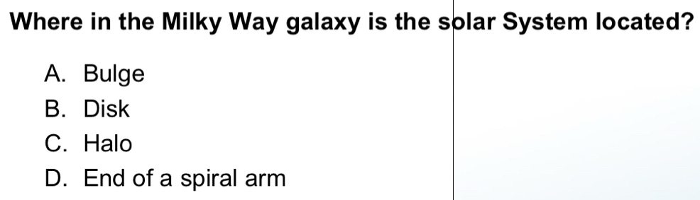 Solved: Where in the Milky Way galaxy is the solar System located? A ...