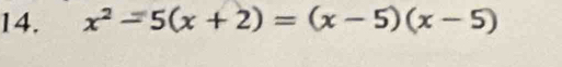 x^2=5(x+2)=(x-5)(x-5)