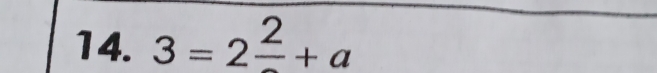 3=2frac 2+a