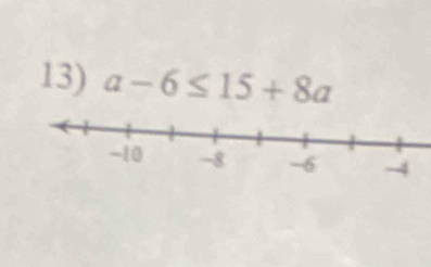 a-6≤ 15+8a