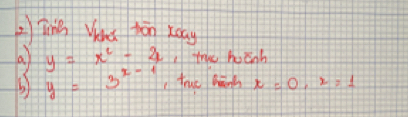 Ting Wuu fon xaay
a) y=x^2-4 the hoinh
b1 y=3^(x-1) true Binh x=0, x=1