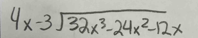 4x-3sqrt(32x^3-24x^2-12x)