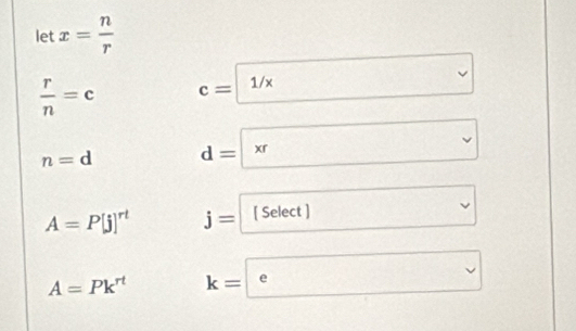 let x= n/r 
 r/n =c c=1/x □ 
n=d d=□ xr □  □ L
A=P[j]^rt j= [ Select ]
A=Pk^(rt) k= |e □ 