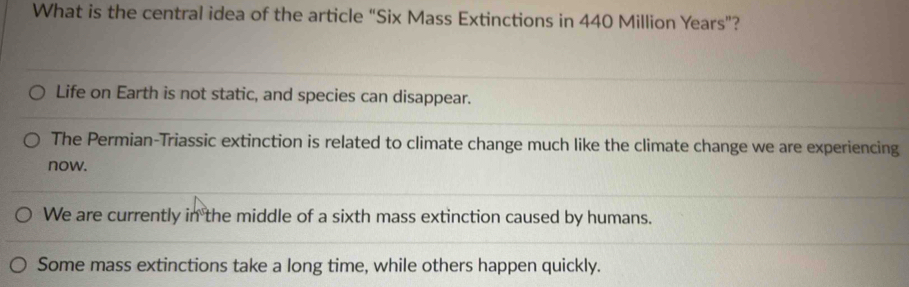 Solved: What is the central idea of the article “Six Mass Extinctions ...