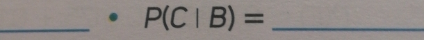 P(C|B)= _