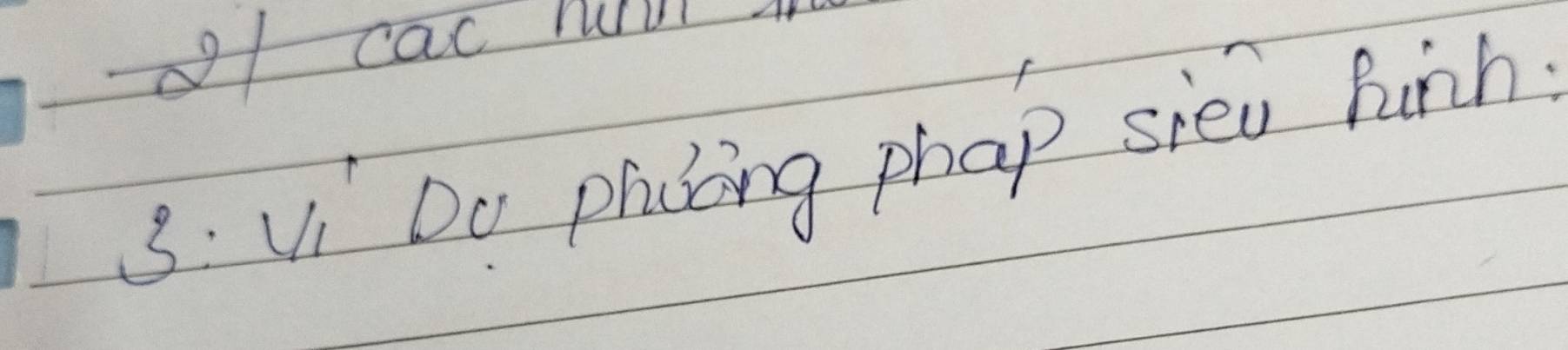 o/ cac hun 
3: Vi Do pluling phap sieu hinh