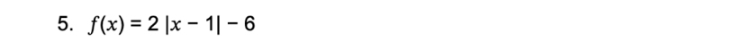 f(x)=2|x-1|-6