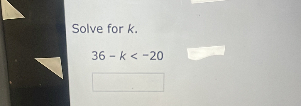 Solve for k.
36-k