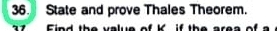 State and prove Thales Theorem. 
Find if th e a r e a o