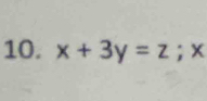 x+3y=z; w