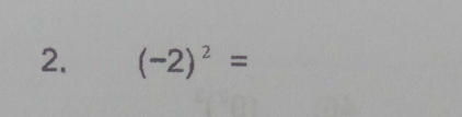 (-2)^2=