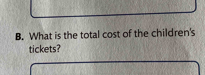 What is the total cost of the children's 
tickets?