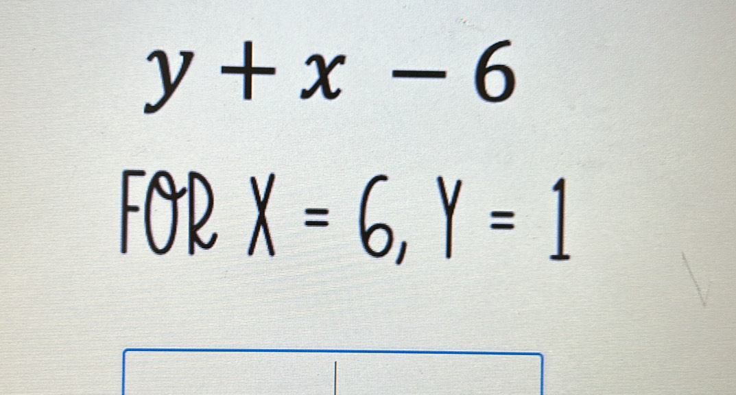 y+x-6
Fθ RX=6, Y=1