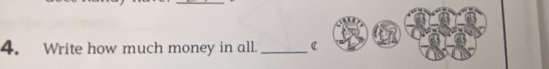 Write how much money in all. _C
