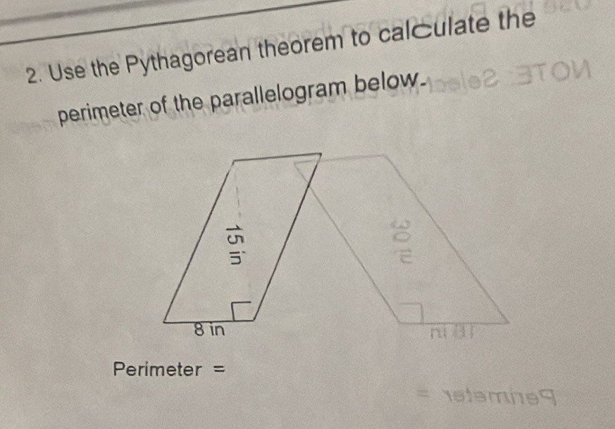 Use the Pythagorean theorem to calCulate the 
perimeter of the parallelogram below. 
Perimeter = 
metemneq