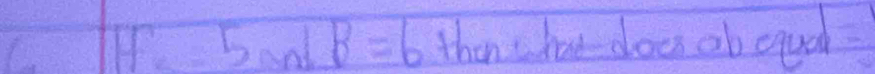 5mLB=6 then c hou cloc ob eued