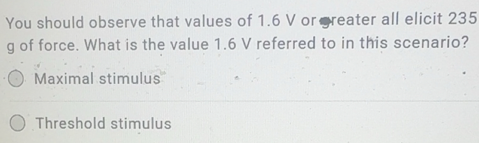Solved: You should observe that values of 1.6 V or creater all elicit ...