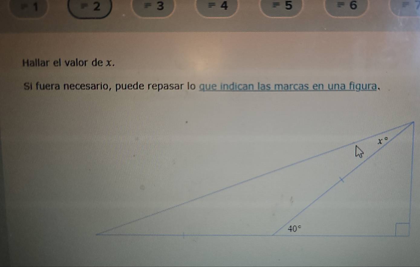 1 = 4 = 5 = 6
2
3
overline EF
Hallar el valor de x.
Si fuera necesario, puede repasar lo que indican las marcas en una figura.