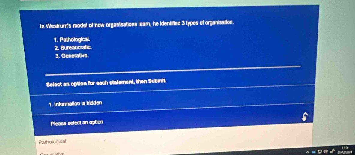 Solved: In Westrum's model of how organisations learn, he identified 3 ...