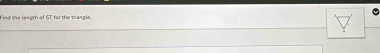 Find the length of ST for the triangle.
r