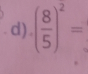 ( 8/5 )^2=