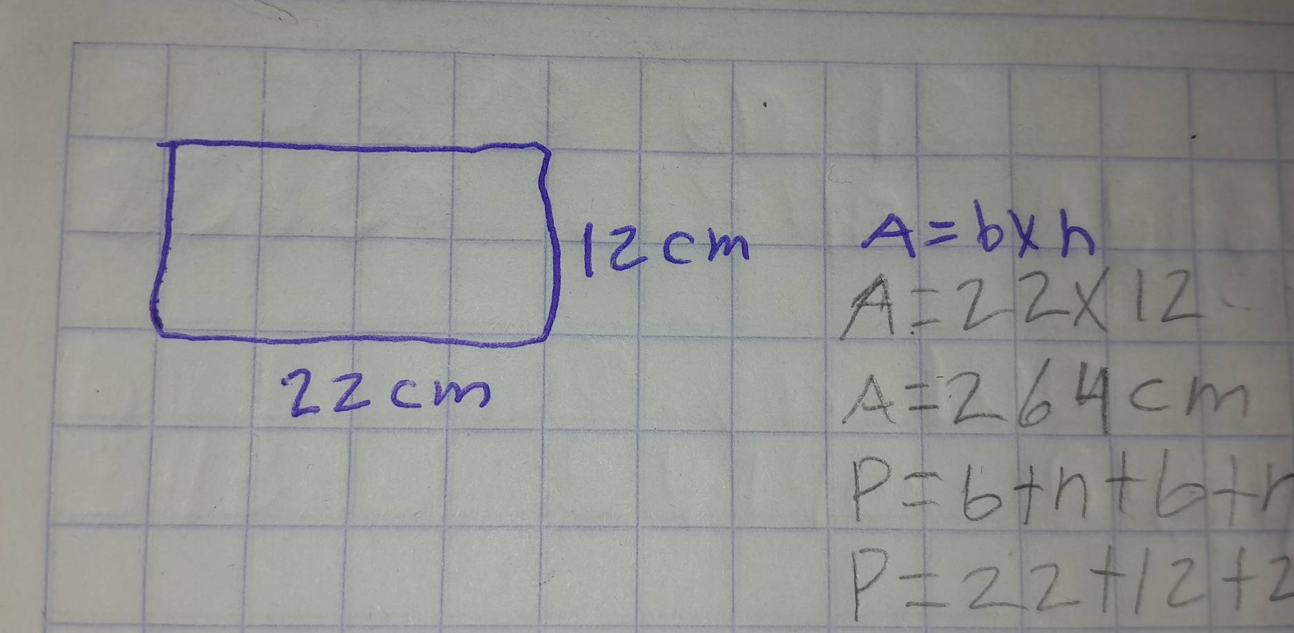 A=b* h
A=22* 12
A=264cm
P=6+n+6+r
P=22+12+2