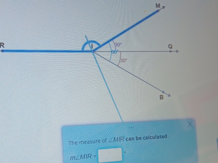 The measure of ∠ MIR
m∠ MIR= frac 