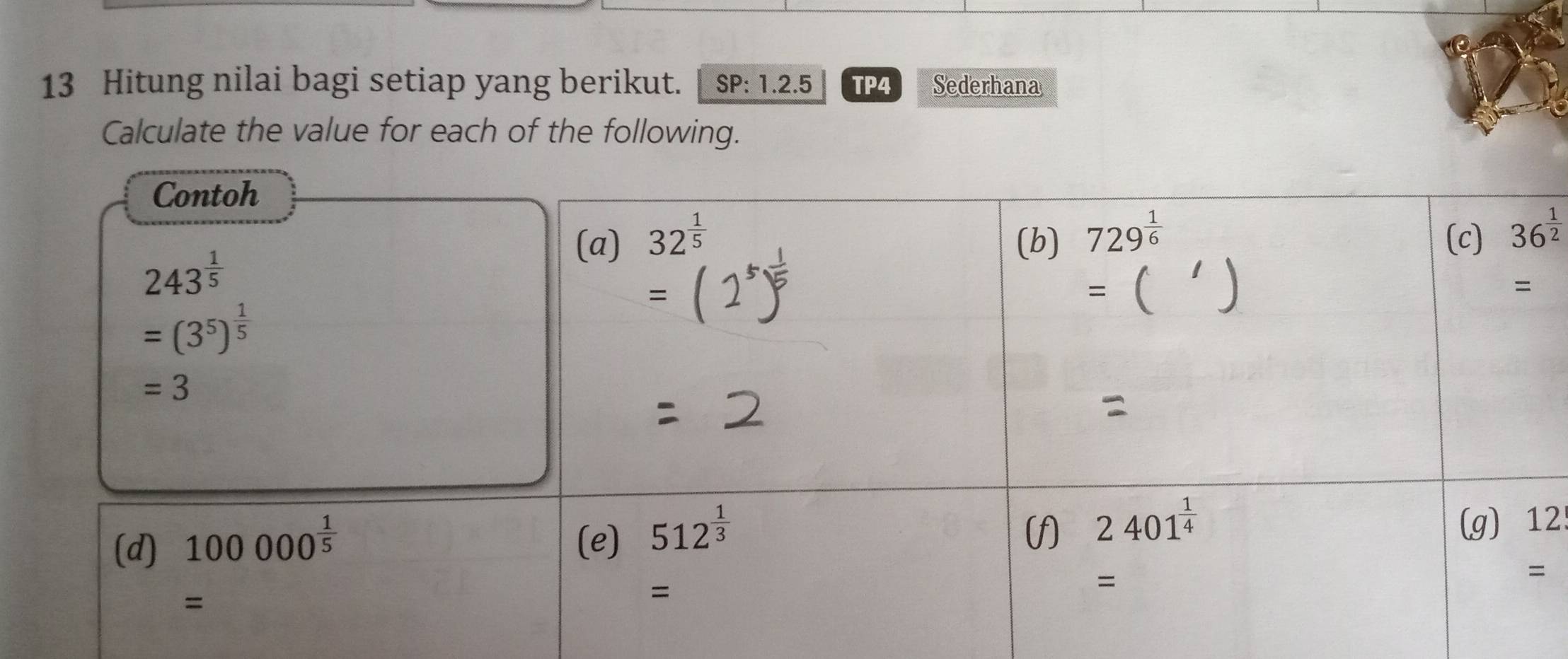 Hitung nilai bagi setiap yang berikut. SP: 1.2.5 TP4 Sederhana
Calculate the value for each of the following.
2