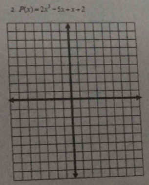 2 P(x)=2x^3-5x+x+2