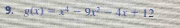 g(x)=x^4-9x^2-4x+12