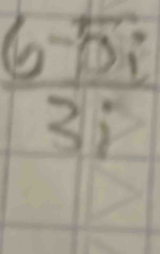  (6-5i)/3i 
frac 1(2y^(1)^(-frac 1)a_1)-1-frac 1a_n-1