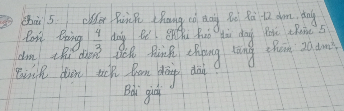 chài 5. cfer Pink thang co dag R0 R t2 om, day 
Ron Boing  4/3  day Be gnhu huǒ dà day fou chim 5
dm the den to thuàn zheng long them 20dm^2. 
Binh dien tè Qam pāng dài 
Boi guái