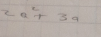 2(e^(2)^2+3a)