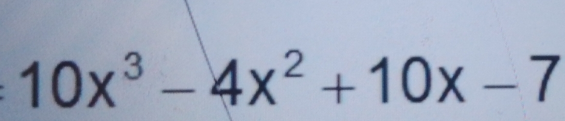 10x^3-4x^2+10x-7