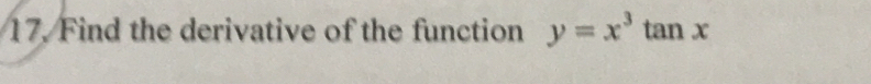 Find the derivative of the function y=x^3tan x